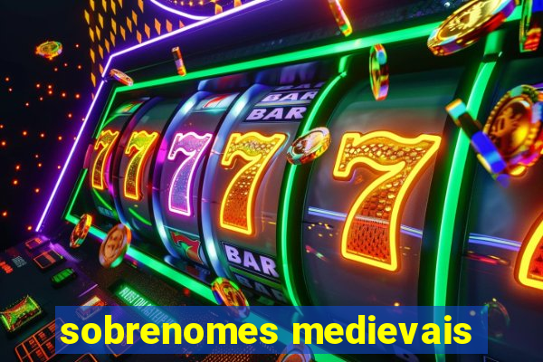 sobrenomes medievais